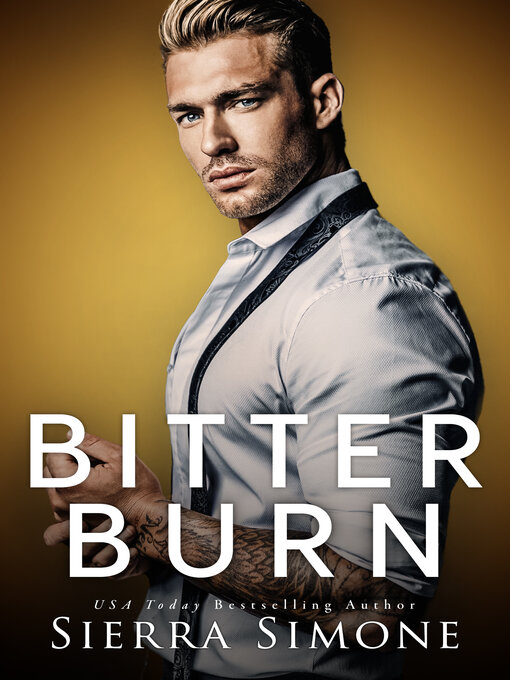 Title details for Bitter Burn by Sierra Simone - Available